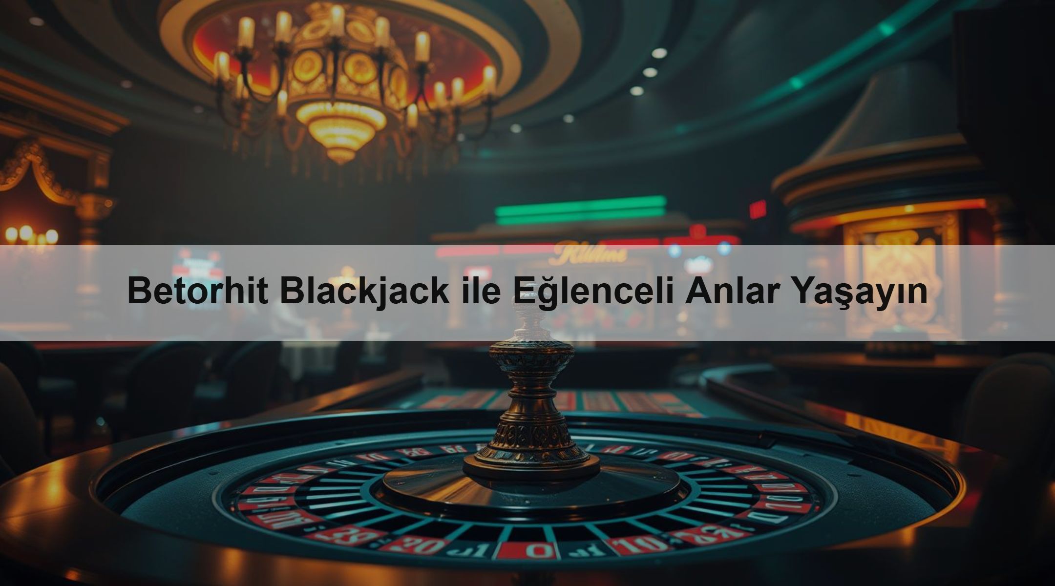 Betorhit Blackjack ile Eğlenceli Anlar Yaşayın
