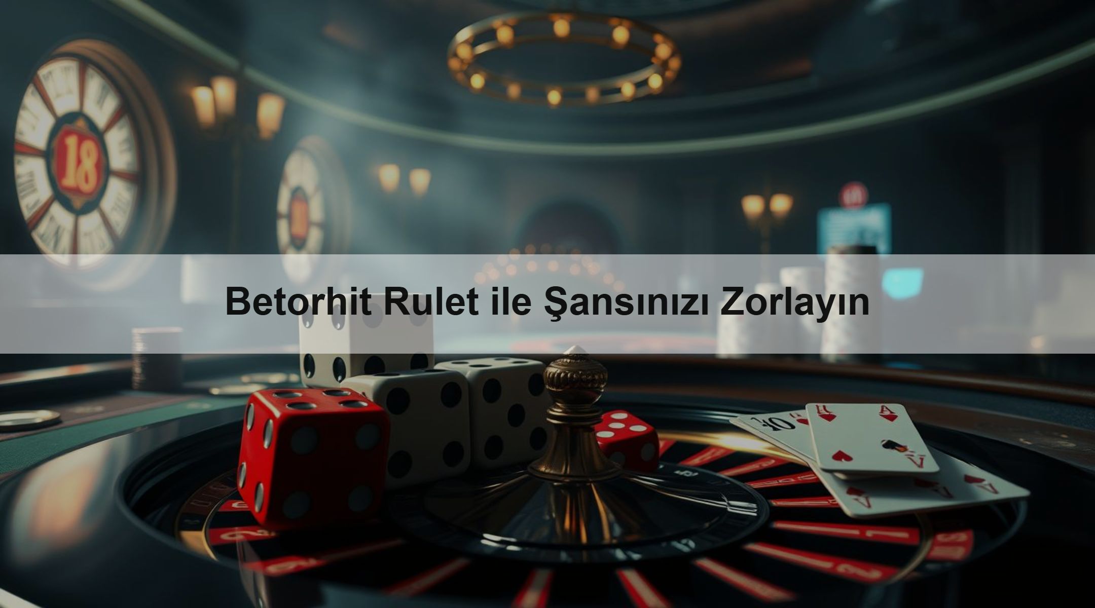 Betorhit Rulet ile Şansınızı Zorlayın