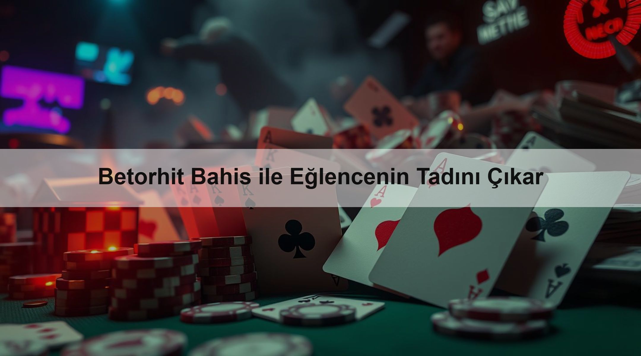 Betorhit Bahis ile Eğlencenin Tadını Çıkar