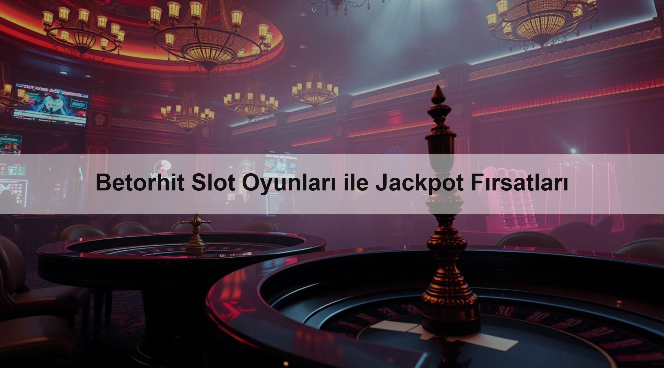 Betorhit Slot Oyunları ile Jackpot Fırsatları