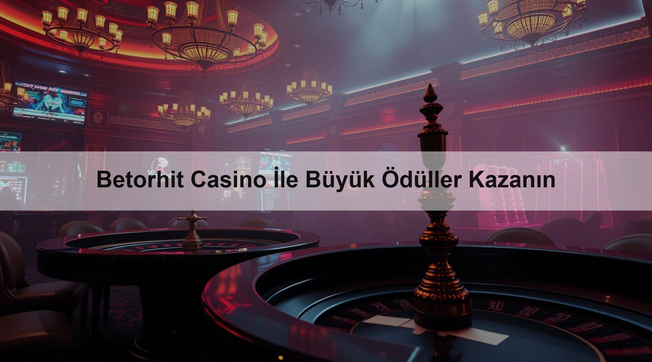 Betorhit Casino İle Büyük Ödüller Kazanın
