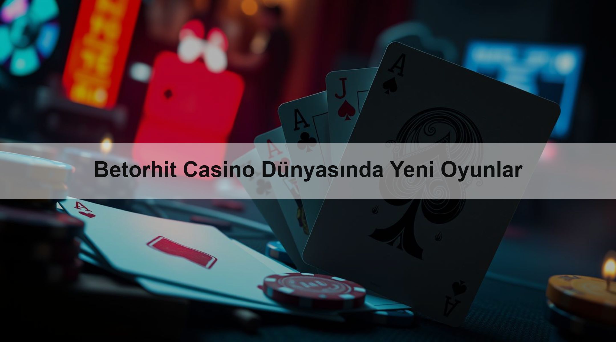 Betorhit Casino Dünyasında Yeni Oyunlar