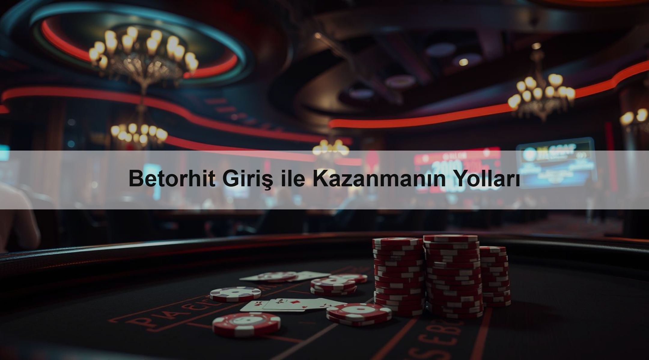Betorhit Giriş ile Kazanmanın Yolları